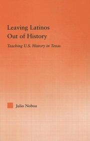 Front cover of Leaving Latinos out of history by Julio Noboa