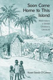 Front cover of Soon come home to this island by Karen Sands-O'Connor