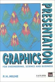 Front cover of Presentation graphics for engineering, science, and business by P. H. Milne