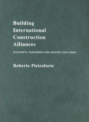 Front cover of Building International Construction Alliances by Rob Pietroforte