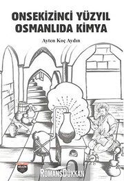 Front cover of Onsekizinci Yüzyil Osmanlida Kimya by Ayten Koç