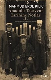 Front cover of Anadolu Tasavvuf Tarihine Notlar - 1 by Mahmud Erol Kilic