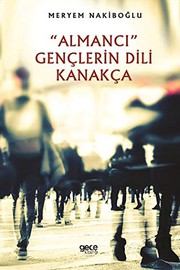 Front cover of “Almanci” Genclerin Dili Kanakca by Meryem Nakiboglu