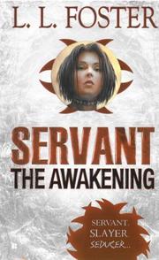 Front cover of Servant The Awakening by L.L. Foster