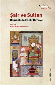 Front cover of Sair ve Sultan - Osmanli'da Edebi Himaye by Tuba Isinsu Durmus