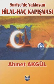 Front cover of Suriye'de Yaklaşan Hilal - Haç Kapışması by Ahmet Akgül