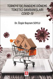 Front cover of Türkiye'de Pandemi Dönemi Tüketici Davranislari Covid-19 by Özgür Bayram Soylu