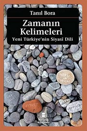 Front cover of Zamanin Kelimeleri - Yeni Türkiye’nin Siyasî Dili by Tanil Bora