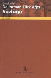 Front cover of Orneklerle Deliorman Turk Agzi Sozlugu by Isa Cebeci