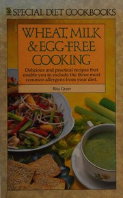 Front cover of Wheat, Milk and Egg-free Cooking by Rita Greer