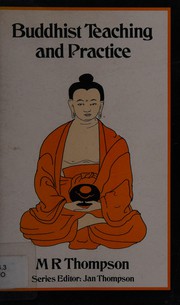 Front cover of Buddhist Teaching and Practice (The "Belief & Practice" Series) by M.R. Thompson
