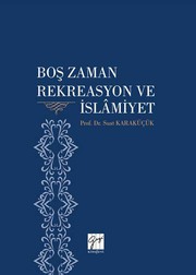 Front cover of Bos Zaman Rekreasyon ve Islamiyet by Suat Karaküçük