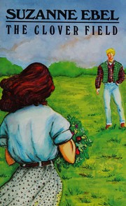 Cover of The Clover Field by Suzanne Ebel