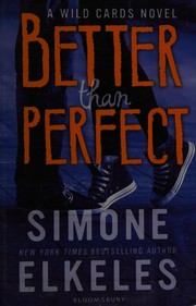 Cover of Better than perfect by Simone Elkeles