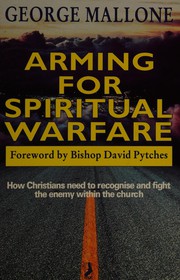 Front cover of Arming for Spiritual Warfare by George Mallone