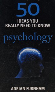 Cover of 50 psychology ideas you really need to know by Adrian Furnham