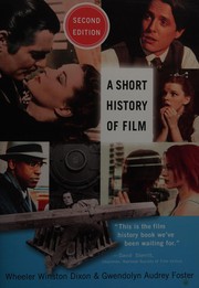 Cover of A short history of film by Wheeler Winston Dixon