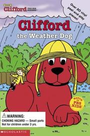 Cover of Clifford the Weather Dog (Clifford the Big Red Dog Board Book with Reusable Vinyl Peel-and-Play Pieces) by Sonali Fry