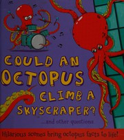 Front cover of Could an Octopus Climb a Skyscraper? by Camilla De la Bédoyère