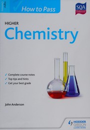 Front cover of How to pass Higher Chemistry for CfE by Anderson, John (Chemistry teacher)