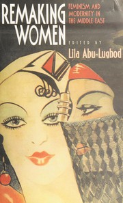 Cover of Remaking women by Lila Abu-Lughod