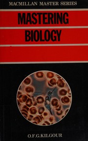 Front cover of Mastering Biology by O.F.G. Kilgour