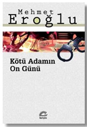Cover of Kötü Adamın On Günü by Mehmet Eroglu