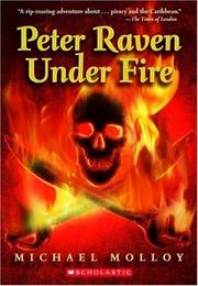 Cover of Peter Raven Under Fire by Michael Molloy