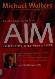 Front cover of How to make a killing in the alternative investment market by Michael Walters