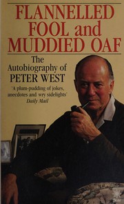 Cover of Flannelled fool and muddied oaf by West, Peter