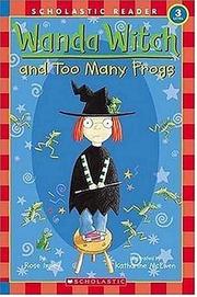 Front cover of Wanda Witch and too many frogs by Rose Impey