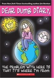 Front cover of The Problem with Here Is That It's Where I'm From (Dear Dumb Diary #6) by Jim Benton