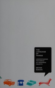 Front cover of The language of things by Deyan Sudjic