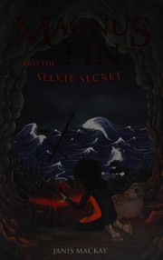 Cover of Magnus Fin and the Selkie Secret by Janis Mackay