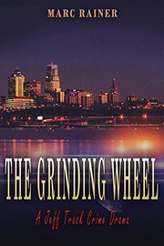 Cover of The Grinding Wheel by Marc Rainer