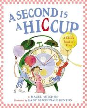 Cover of A Second Is a Hiccup by Hazel J. Hutchins