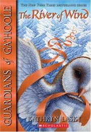 Front cover of River Of Wind (Guardians Of Ga'hoole) by Kathryn Lasky