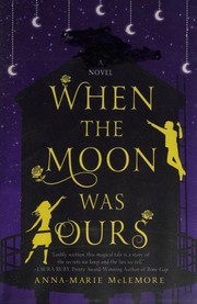 Front cover of When the Moon Was Ours by Anna-Marie McLemore