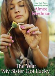 Front cover of Year My Sister Got Lucky by Aimee Friedman