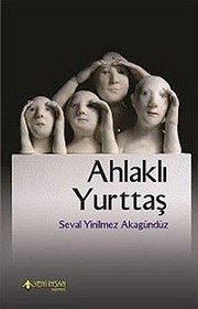 Front cover of Ahlaklı Yurttaş by Seval Yinilmez Akagündüz