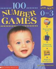 Front cover of 100 Number Games for Ages 0-3 (100 Learning Games) by Hannah Mortimer