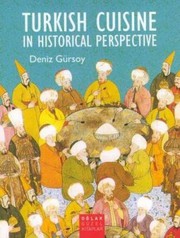 Front cover of Turkish Cuisine in Historical Perspective by Deniz Gursoy