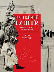 Front cover of Ayaküstü Izmir - Sokak ve Firin Lezzetleri by Nejat Yentürk