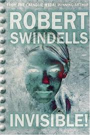 Cover of Invisible! by Robert Swindells