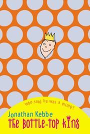 Cover of The Bottle-Top King by Jonathan Kebbe