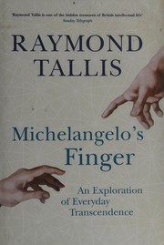 Front cover of Michelangelo's Finger by Raymond Tallis