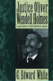 Cover of Justice Oliver Wendell Holmes by G. Edward White