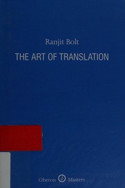 Front cover of The art of translation by Ranjit Bolt