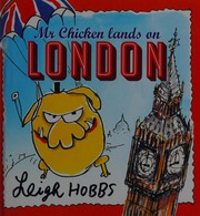 Cover of Mr Chicken Lands on London by Leigh Hobbs