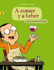 Cover of A comer y a beber by Guillaume Long